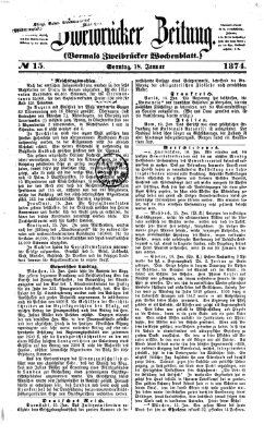 Zweibrücker Zeitung (Zweibrücker Wochenblatt) Sonntag 18. Januar 1874