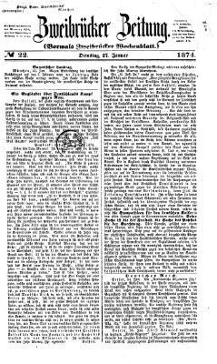 Zweibrücker Zeitung (Zweibrücker Wochenblatt) Dienstag 27. Januar 1874