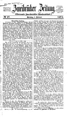 Zweibrücker Zeitung (Zweibrücker Wochenblatt) Sonntag 1. Februar 1874