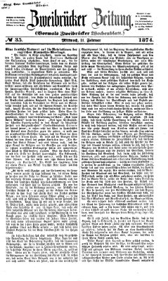 Zweibrücker Zeitung (Zweibrücker Wochenblatt) Mittwoch 11. Februar 1874