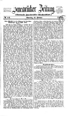 Zweibrücker Zeitung (Zweibrücker Wochenblatt) Samstag 21. Februar 1874