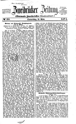 Zweibrücker Zeitung (Zweibrücker Wochenblatt) Donnerstag 12. März 1874