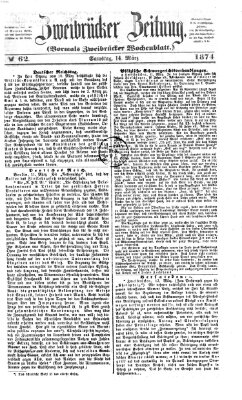 Zweibrücker Zeitung (Zweibrücker Wochenblatt) Samstag 14. März 1874