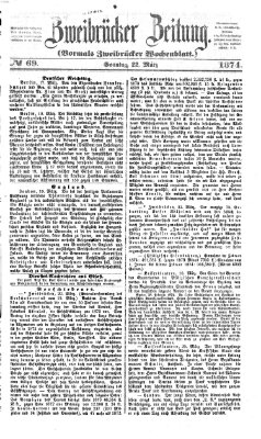 Zweibrücker Zeitung (Zweibrücker Wochenblatt) Sonntag 22. März 1874