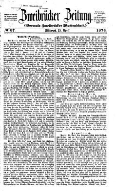 Zweibrücker Zeitung (Zweibrücker Wochenblatt) Mittwoch 15. April 1874