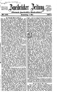 Zweibrücker Zeitung (Zweibrücker Wochenblatt) Donnerstag 7. Mai 1874