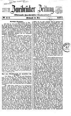 Zweibrücker Zeitung (Zweibrücker Wochenblatt) Mittwoch 13. Mai 1874