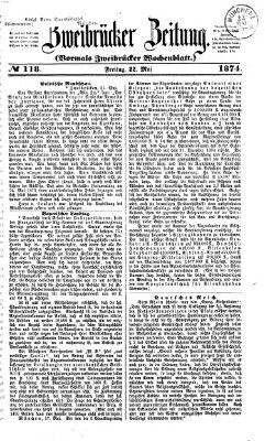 Zweibrücker Zeitung (Zweibrücker Wochenblatt) Freitag 22. Mai 1874