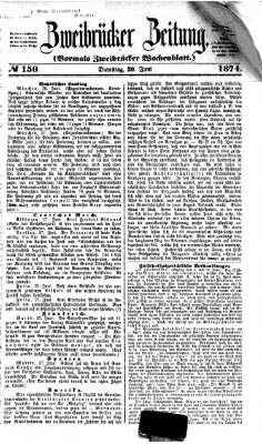 Zweibrücker Zeitung (Zweibrücker Wochenblatt) Dienstag 30. Juni 1874