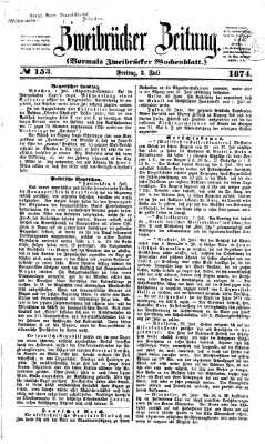 Zweibrücker Zeitung (Zweibrücker Wochenblatt) Freitag 3. Juli 1874