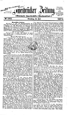 Zweibrücker Zeitung (Zweibrücker Wochenblatt) Dienstag 14. Juli 1874