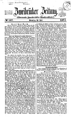 Zweibrücker Zeitung (Zweibrücker Wochenblatt) Sonntag 19. Juli 1874