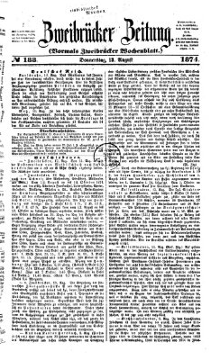 Zweibrücker Zeitung (Zweibrücker Wochenblatt) Donnerstag 13. August 1874