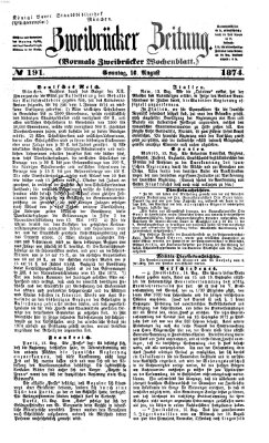 Zweibrücker Zeitung (Zweibrücker Wochenblatt) Sonntag 16. August 1874