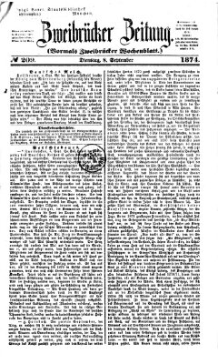 Zweibrücker Zeitung (Zweibrücker Wochenblatt) Dienstag 8. September 1874