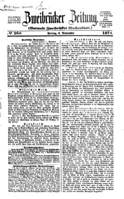 Zweibrücker Zeitung (Zweibrücker Wochenblatt) Freitag 6. November 1874