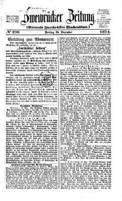 Zweibrücker Zeitung (Zweibrücker Wochenblatt) Freitag 18. Dezember 1874