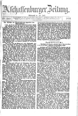 Aschaffenburger Zeitung Mittwoch 22. Juli 1874