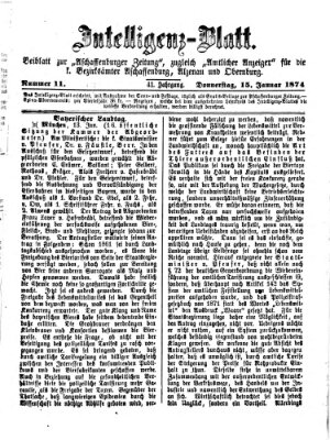 Aschaffenburger Zeitung. Intelligenz-Blatt : Beiblatt zur Aschaffenburger Zeitung ; zugleich amtlicher Anzeiger für die K. Bezirksämter Aschaffenburg, Alzenau und Obernburg (Aschaffenburger Zeitung) Donnerstag 15. Januar 1874