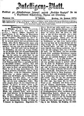 Aschaffenburger Zeitung. Intelligenz-Blatt : Beiblatt zur Aschaffenburger Zeitung ; zugleich amtlicher Anzeiger für die K. Bezirksämter Aschaffenburg, Alzenau und Obernburg (Aschaffenburger Zeitung) Freitag 16. Januar 1874