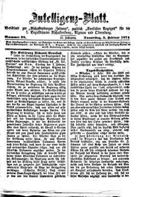 Aschaffenburger Zeitung. Intelligenz-Blatt : Beiblatt zur Aschaffenburger Zeitung ; zugleich amtlicher Anzeiger für die K. Bezirksämter Aschaffenburg, Alzenau und Obernburg (Aschaffenburger Zeitung) Donnerstag 5. Februar 1874