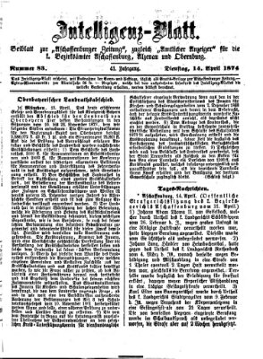 Aschaffenburger Zeitung. Intelligenz-Blatt : Beiblatt zur Aschaffenburger Zeitung ; zugleich amtlicher Anzeiger für die K. Bezirksämter Aschaffenburg, Alzenau und Obernburg (Aschaffenburger Zeitung) Dienstag 14. April 1874