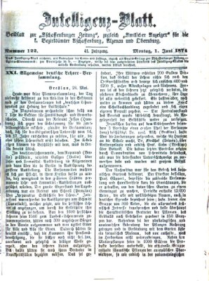 Aschaffenburger Zeitung. Intelligenz-Blatt : Beiblatt zur Aschaffenburger Zeitung ; zugleich amtlicher Anzeiger für die K. Bezirksämter Aschaffenburg, Alzenau und Obernburg (Aschaffenburger Zeitung) Montag 1. Juni 1874