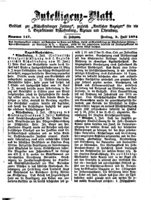 Aschaffenburger Zeitung. Intelligenz-Blatt : Beiblatt zur Aschaffenburger Zeitung ; zugleich amtlicher Anzeiger für die K. Bezirksämter Aschaffenburg, Alzenau und Obernburg (Aschaffenburger Zeitung) Freitag 3. Juli 1874