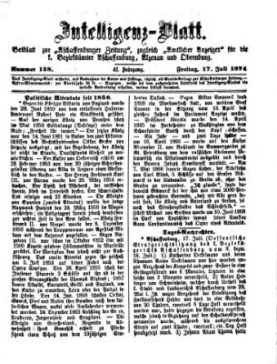 Aschaffenburger Zeitung. Intelligenz-Blatt : Beiblatt zur Aschaffenburger Zeitung ; zugleich amtlicher Anzeiger für die K. Bezirksämter Aschaffenburg, Alzenau und Obernburg (Aschaffenburger Zeitung) Freitag 17. Juli 1874