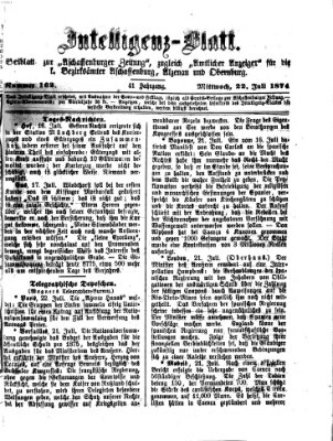 Aschaffenburger Zeitung. Intelligenz-Blatt : Beiblatt zur Aschaffenburger Zeitung ; zugleich amtlicher Anzeiger für die K. Bezirksämter Aschaffenburg, Alzenau und Obernburg (Aschaffenburger Zeitung) Mittwoch 22. Juli 1874