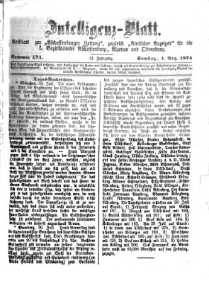 Aschaffenburger Zeitung. Intelligenz-Blatt : Beiblatt zur Aschaffenburger Zeitung ; zugleich amtlicher Anzeiger für die K. Bezirksämter Aschaffenburg, Alzenau und Obernburg (Aschaffenburger Zeitung) Samstag 1. August 1874