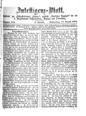 Aschaffenburger Zeitung. Intelligenz-Blatt : Beiblatt zur Aschaffenburger Zeitung ; zugleich amtlicher Anzeiger für die K. Bezirksämter Aschaffenburg, Alzenau und Obernburg (Aschaffenburger Zeitung) Donnerstag 13. August 1874