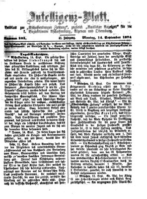 Aschaffenburger Zeitung. Intelligenz-Blatt : Beiblatt zur Aschaffenburger Zeitung ; zugleich amtlicher Anzeiger für die K. Bezirksämter Aschaffenburg, Alzenau und Obernburg (Aschaffenburger Zeitung) Montag 14. September 1874