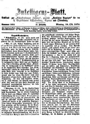 Aschaffenburger Zeitung. Intelligenz-Blatt : Beiblatt zur Aschaffenburger Zeitung ; zugleich amtlicher Anzeiger für die K. Bezirksämter Aschaffenburg, Alzenau und Obernburg (Aschaffenburger Zeitung) Montag 19. Oktober 1874