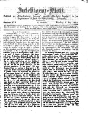 Aschaffenburger Zeitung. Intelligenz-Blatt : Beiblatt zur Aschaffenburger Zeitung ; zugleich amtlicher Anzeiger für die K. Bezirksämter Aschaffenburg, Alzenau und Obernburg (Aschaffenburger Zeitung) Samstag 5. Dezember 1874