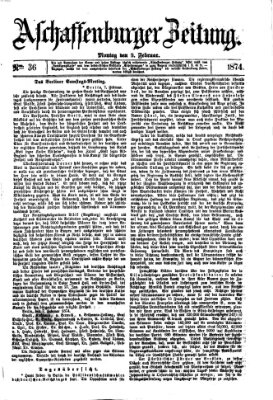 Aschaffenburger Zeitung Montag 9. Februar 1874