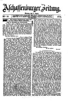 Aschaffenburger Zeitung Montag 6. April 1874