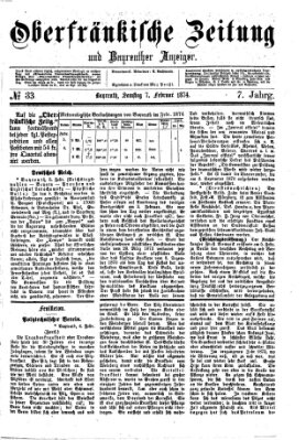 Oberfränkische Zeitung und Bayreuther Anzeiger (Bayreuther Anzeiger) Samstag 7. Februar 1874