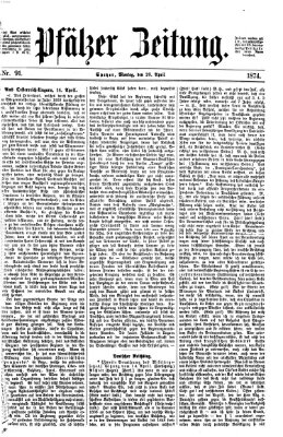 Pfälzer Zeitung Montag 20. April 1874