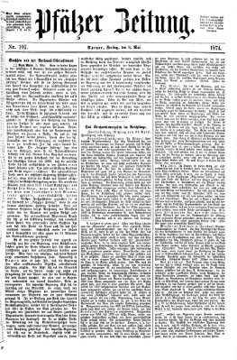 Pfälzer Zeitung Freitag 8. Mai 1874