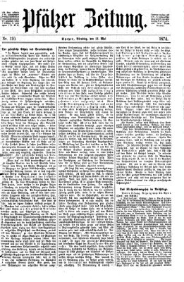 Pfälzer Zeitung Dienstag 12. Mai 1874