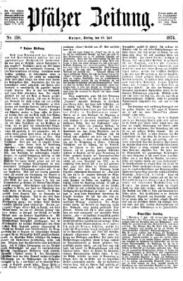 Pfälzer Zeitung Freitag 10. Juli 1874