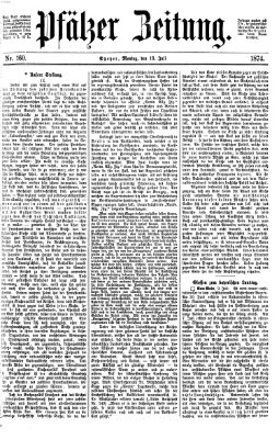 Pfälzer Zeitung Montag 13. Juli 1874