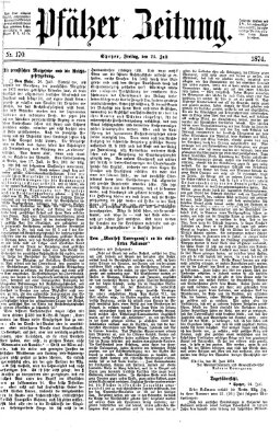 Pfälzer Zeitung Freitag 24. Juli 1874