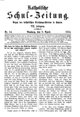 Katholische Schulzeitung (Bayerische Schulzeitung) Mittwoch 8. April 1874