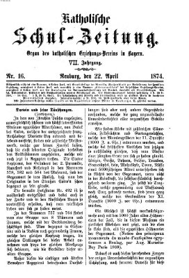 Katholische Schulzeitung (Bayerische Schulzeitung) Mittwoch 22. April 1874