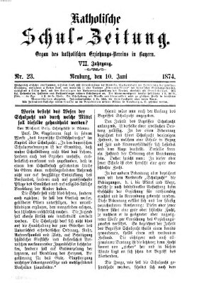 Katholische Schulzeitung (Bayerische Schulzeitung) Mittwoch 10. Juni 1874