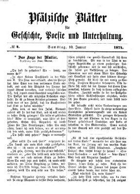 Pfälzische Blätter für Geschichte, Poesie und Unterhaltung (Zweibrücker Wochenblatt) Samstag 10. Januar 1874