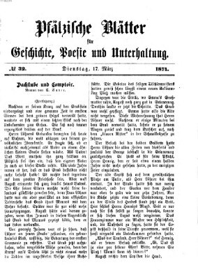 Pfälzische Blätter für Geschichte, Poesie und Unterhaltung (Zweibrücker Wochenblatt) Dienstag 17. März 1874