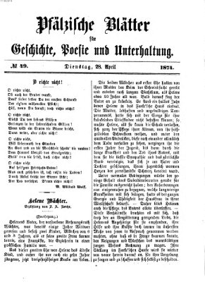 Pfälzische Blätter für Geschichte, Poesie und Unterhaltung (Zweibrücker Wochenblatt) Dienstag 28. April 1874